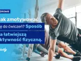 Jak zmotywować się do ćwiczeń i pokonać wewnętrzne bariery