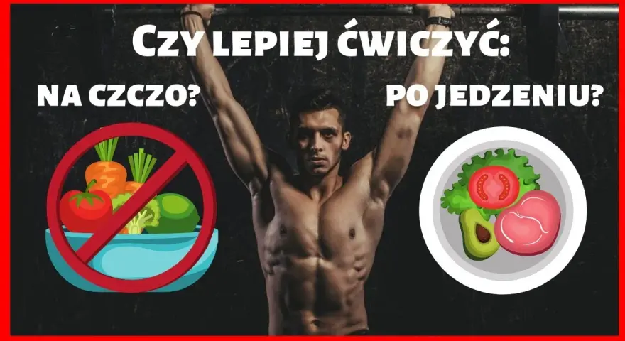 Kiedy najlepiej ćwiczyć po jedzeniu czy przed, aby osiągnąć wyniki?